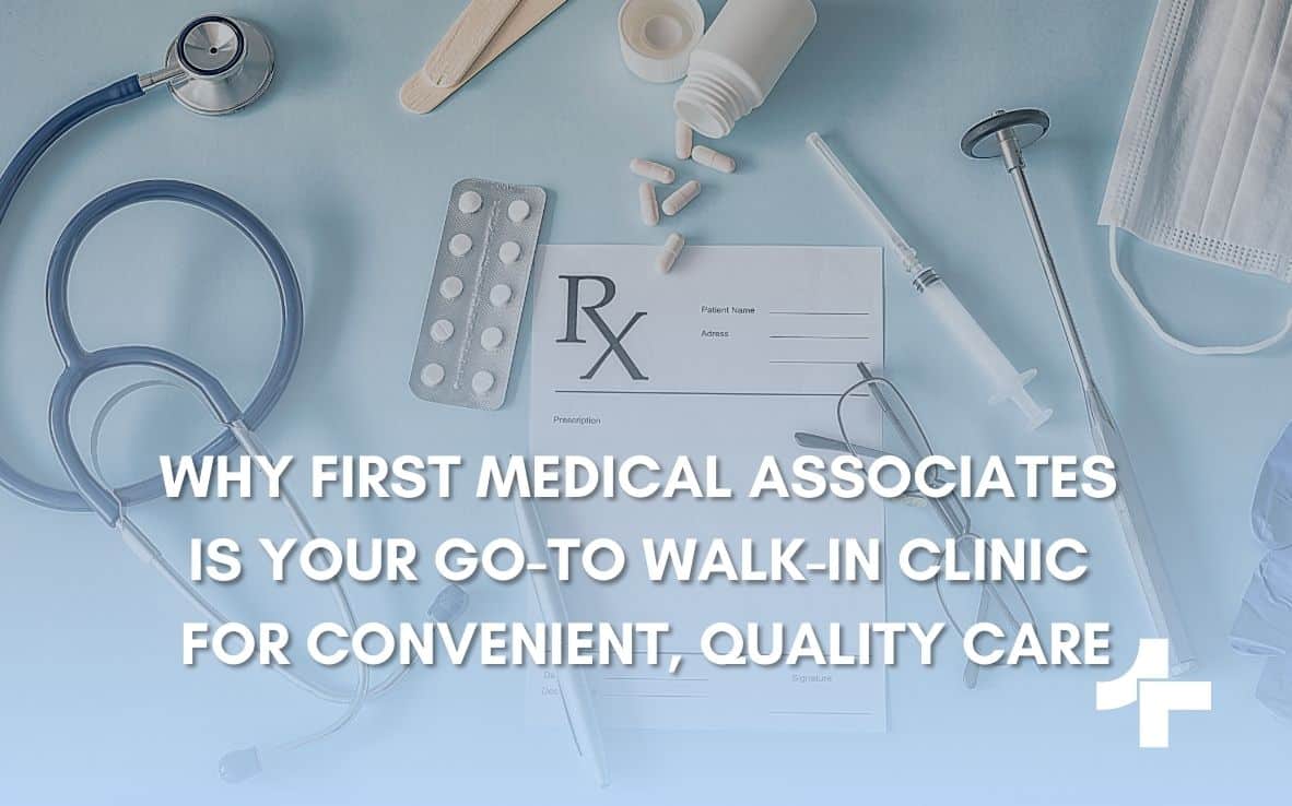 Why First Medical Associates is Your Go-To for Same-Day Appointments for Convenient, Quality Care