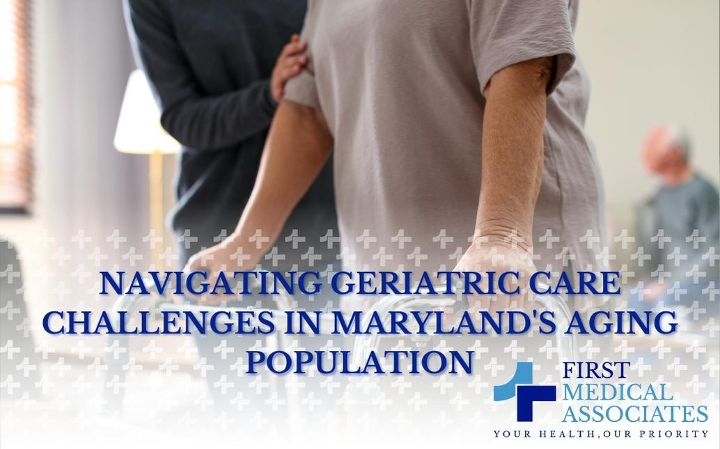 Navigating Geriatric Care Challenges in Maryland’s Aging Population